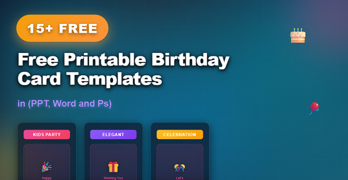 Free printable birthday card templates in PPT, Word, and Ps for personalized birthday greetings
